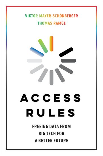 Access Rules - Viktor Mayer-Schonberger - Thomas Ramge