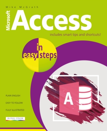 Access in easy steps - Mike McGrath