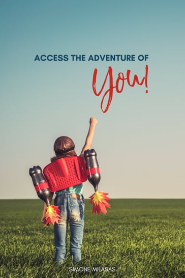 Access the Adventure of You - Simone Milasas