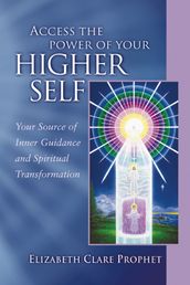 Access the Power of Your Higher Self