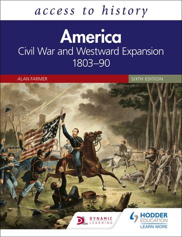 Access to History: America: Civil War and Westward Expansion 180390 Sixth Edition - Farmer Alan