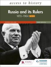 Access to History: Russia and its Rulers 1855¿1964 for OCR, Third Edition