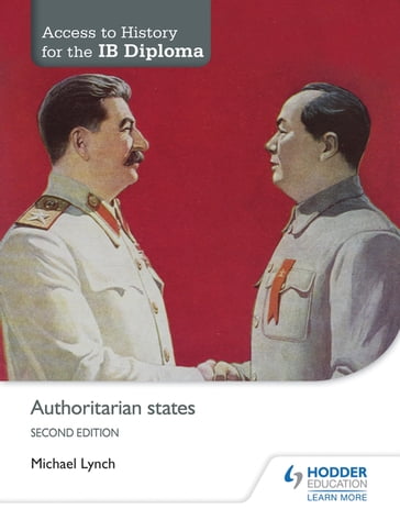 Access to History for the IB Diploma: Authoritarian states Second Edition - Michael Lynch