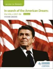 Access to History: In search of the American Dream: the USA, c1917¿96 for Edexcel