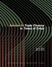 Access to Trade Finance in Times of Crisis