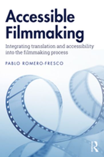 Accessible Filmmaking - Pablo Romero-Fresco