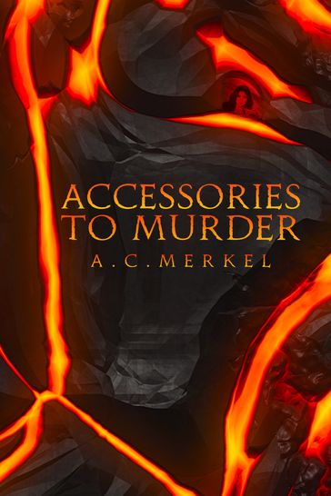 Accessories to Murder - A.C. Merkel
