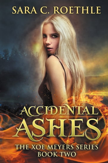 Accidental Ashes - Sara C. Roethle
