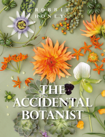 Accidental Botanist - Robbie Honey