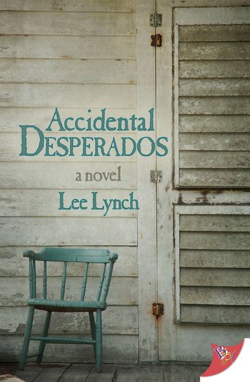 Accidental Desperados - Lee Lynch