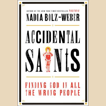 Accidental Saints - Nadia Bolz-Weber