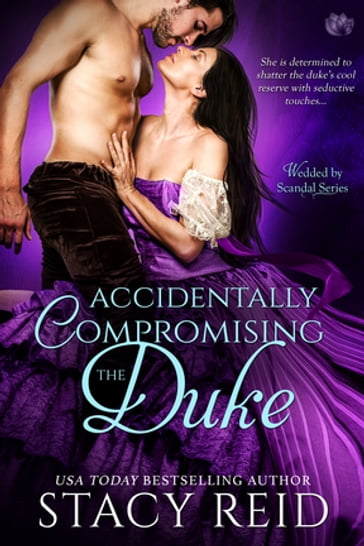 Accidentally Compromising the Duke - Stacy Reid