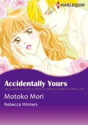 Accidentally Yours (Harlequin Comics)