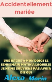 Accidentellement Mariée