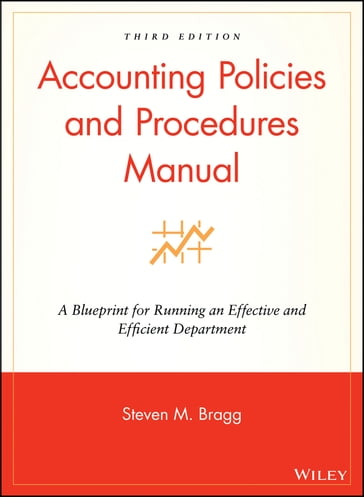 Accounting Policies and Procedures Manual - Steven M. Bragg