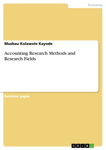 Accounting Research Methods and Research Fields - Musbau Kolawole Kayode