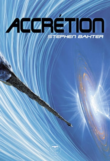 Accrétion - Stephen Baxter