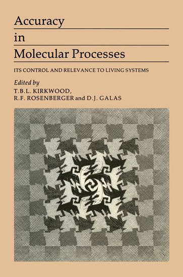 Accuracy in Molecular Processes - B. Kirkwood