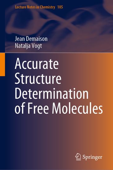 Accurate Structure Determination of Free Molecules - Jean Demaison - Natalja Vogt