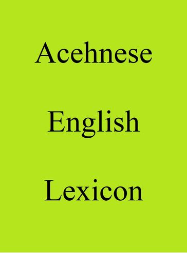 Acehnese English Lexicon - Trebor Hog