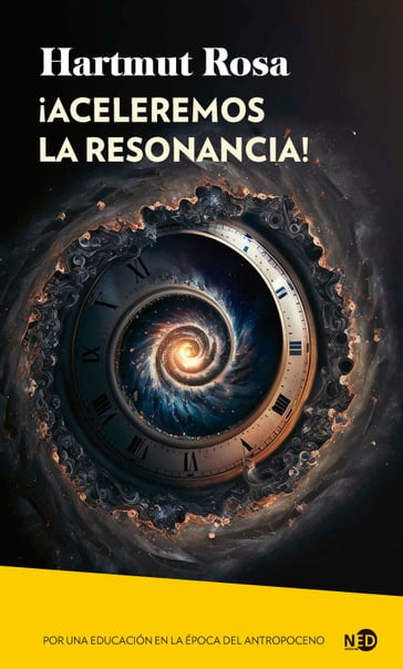 ¡Aceleremos la resonancia! - Hartmut Rosa - Nathanael Wallenhorst