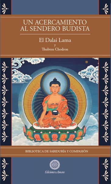 Un Acercamiento al sendero budista Vol 1 - Su Santidad el Dalai Lama - Thubten Chodron