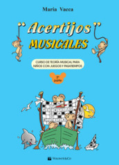 Acertijos musicales. Curso de teoria musical para ninos con jeguos y pasatiempos. 2.