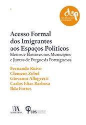 Acesso Formal dos Imigrantes aos Espaços Políticos - Eleitos e Eleitores nos Municípios e Juntas de