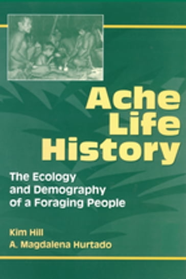 Ache Life History - Kim Hill - A.Magdalena Hurtado