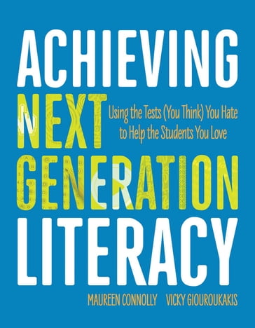Achieving Next Generation Literacy - Maureen Connolly - Vicky Giouroukakis