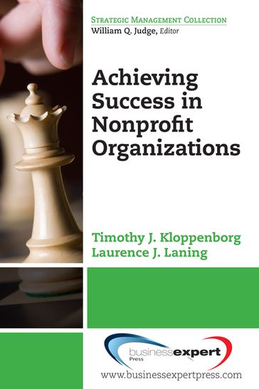 Achieving Success in Nonprofit Organizations - Laurence J. Laning - Timothy J. Kloppenborg