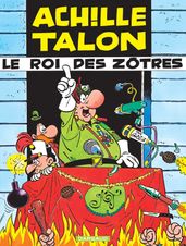 Achille Talon - Tome 17 - Le Roi des Zôtres