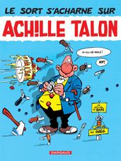 Achille Talon - Tome 22 - Le sort s acharne sur Achille Talon