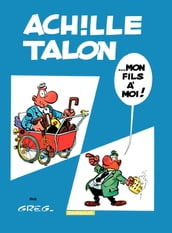 Achille Talon - Tome 4 - Achille Talon... Mon fils à moi !