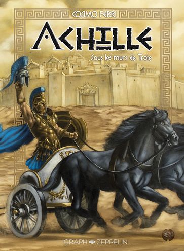 Achille, Tome 2 : Sous les murs de Troie - Cosimo Ferri