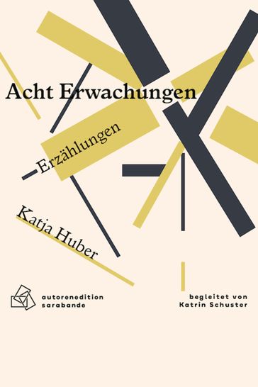 Acht Erwachungen - Katja Huber