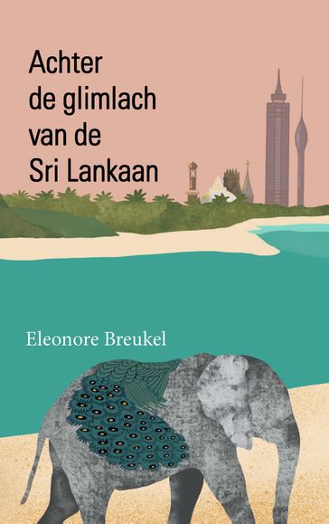 Achter de glimlach van de Sri Lankaan - Eleonore Breukel