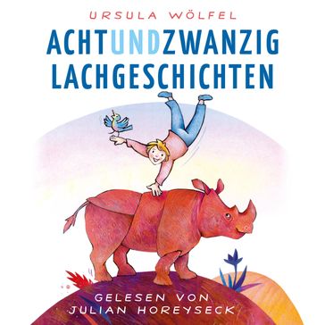 Achtundzwanzig Lachgeschichten - Julian Horeyseck - Ursula Wolfel