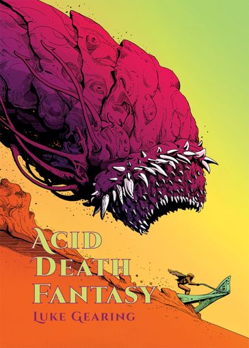 Acid Death Fantasy - Luke Gearing