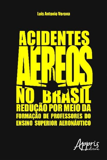Acidentes aéreos no brasil - Luis Antonio Verona