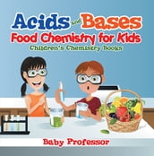 Acids and Bases - Food Chemistry for Kids   Children