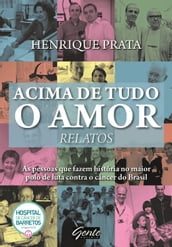 Acima de tudo o amor Relatos