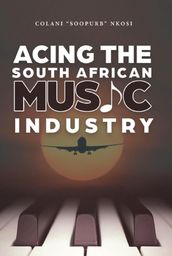 Acing the South African Music Industry