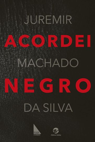 Acordei Negro - Juremir Machado da Silva