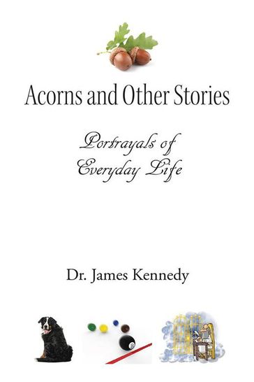 Acorns and Other Stories - James Kennedy