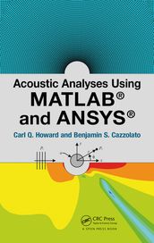 Acoustic Analyses Using Matlab and Ansys