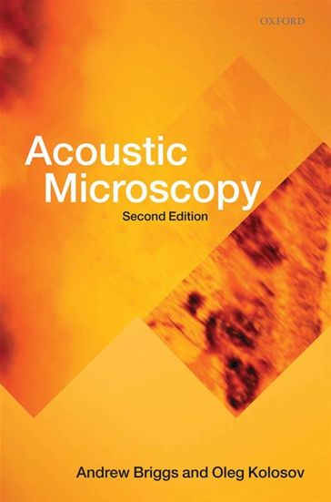 Acoustic Microscopy - Andrew Briggs - Oleg Kolosov