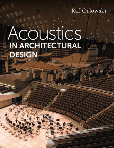 Acoustics in Architectural Design - Raf Orlowski