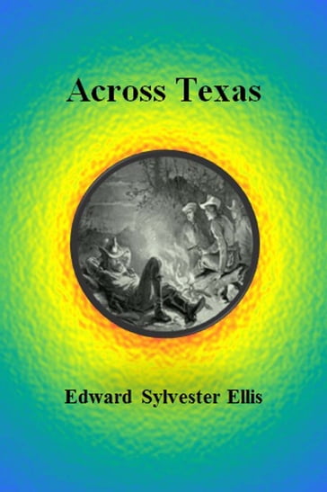 Across Texas - Edward Sylvester Ellis