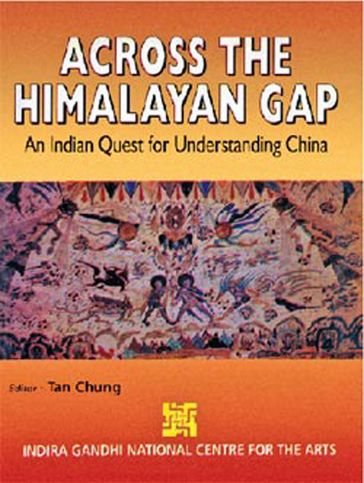 Across the Himalayan Gap An Indian Quest For Understanding China Demy Quarts - Tan Chung